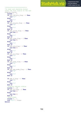 769
'**************************
'in down and checking states
'puts the full status on the LCD
Display_status:
Locate 1 , 5
If Adh_com_pin_flag = 1 Then
Lcd "C"
Else
Lcd "-"
End If
If Adh_nw_pin_flag = 1 Then
Lcd "N"
Else
Lcd "-"
End If
If Adh_alive_flag = 1 Then
Lcd Chr(5)
Else
Lcd "-"
End If
If Adh_creg_flag = 1 Then
Lcd Chr(4)
Else
Lcd "-"
End If
If Adh_sim_flag = 1 Then
Lcd Chr(3)
Else
Lcd "-"
End If
If Adh_ss_flag = 1 Then
Lcd "S"
Else
Lcd "-"
End If
If Adh_echo_flag = 1 Then
Lcd "E"
Else
Lcd "-"
End If
If Adh_sms_mode_flag = 1 Then
Lcd "M"
Else
Lcd "-"
End If
If Adh_$_flag = 1 Then
Lcd "$"
Else
Lcd "-"
End If
'display overall status
Locate 1 , 20
If Adh_ok_flag = 1 Then
Lcd Chr(0)
Else
Lcd Chr(1)
End If
'show state
Locate 4 , 1
Lcd "st=" ; State
Return
 