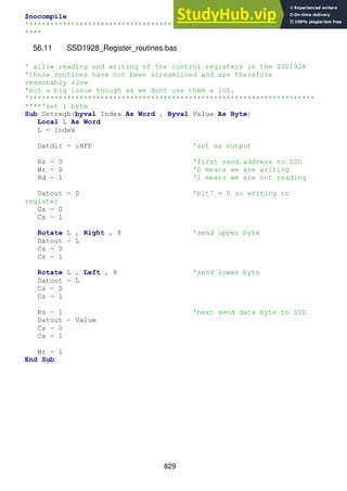 829
$nocompile
'********************************************************************
****
56.11 SSD1928_Register_routines.bas
' allow reading and writing of the control registers in the SSD1928
'these routines have not been streamlined and are therefore
reasonably slow
'not a big issue though as we dont use them a lot.
'********************************************************************
****'set 1 byte
Sub Setregb(byval Index As Word , Byval Value As Byte)
Local L As Word
L = Index
Datdir = &HFF 'set as output
Rs = 0 'first send address to SSD
Wr = 0 '0 means we are writing
Rd = 1 '1 means we are not reading
Datout = 0 'bit7 = 0 so writing to
register
Cs = 0
Cs = 1
Rotate L , Right , 8 'send upper byte
Datout = L
Cs = 0
Cs = 1
Rotate L , Left , 8 'send lower byte
Datout = L
Cs = 0
Cs = 1
Rs = 1 'next send data byte to SSD
Datout = Value
Cs = 0
Cs = 1
Wr = 1
End Sub
 