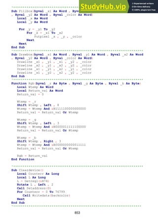 853
'********************************************************************
Sub Fillbox(byval _x1 As Word , Byval _y1 As Word , Byval _x2 As Word
, Byval _y2 As Word , Byval _color As Word)
Local _x As Word
Local _y As Word
For _y = _y1 To _y2
For _x = _x1 To _x2
Putpixel _x , _y , _color
Next
Next
End Sub
'********************************************************************
Sub Drawbox(byval _x1 As Word , Byval _y1 As Word , Byval _x2 As Word
, Byval _y2 As Word , Byval _color As Word)
Drawline _x1 , _y1 , _x1 , _y2 , _color
Drawline _x2 , _y1 , _x2 , _y2 , _color
Drawline _x1 , _y1 , _x2 , _y1 , _color
Drawline _x1 , _y2 , _x2 , _y2 , _color
End Sub
'********************************************************************
Function Rgb(byval _r As Byte , Byval _g As Byte , Byval _b As Byte)
Local Wtemp As Word
Local Return_val As Word
Return_val = 0
Wtemp = _r
Shift Wtemp , Left , 8
Wtemp = Wtemp And &B1111100000000000
Return_val = Return_val Or Wtemp
Wtemp = _g
Shift Wtemp , Left , 3
Wtemp = Wtemp And &B0000011111100000
Return_val = Return_val Or Wtemp
Wtemp = _b
Shift Wtemp , Right , 3
Wtemp = Wtemp And &B0000000000011111
Return_val = Return_val Or Wtemp
Rgb = Return_val
End Function
'********************************************************************
Sub Cleardevice()
Local Counterr As Long
Local L As Long
L = Getregl(&H74)
Rotate L , Left , 2
Call Setaddress(0)
For Counterr = 0 To 76799
Call Writedata(backcolor)
Next
End Sub
'*******************************************************************
 