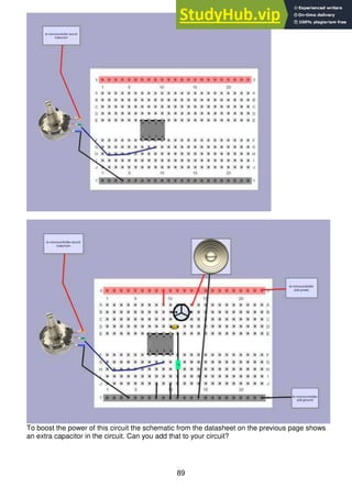 89
To boost the power of this circuit the schematic from the datasheet on the previous page shows
an extra capacitor in the circuit. Can you add that to your circuit?
 
