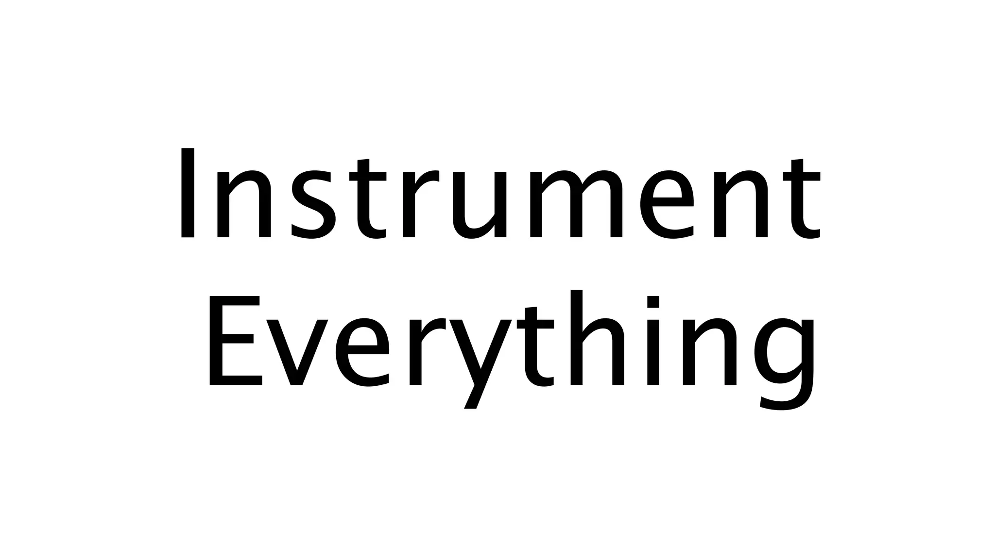 Instrument
Everything