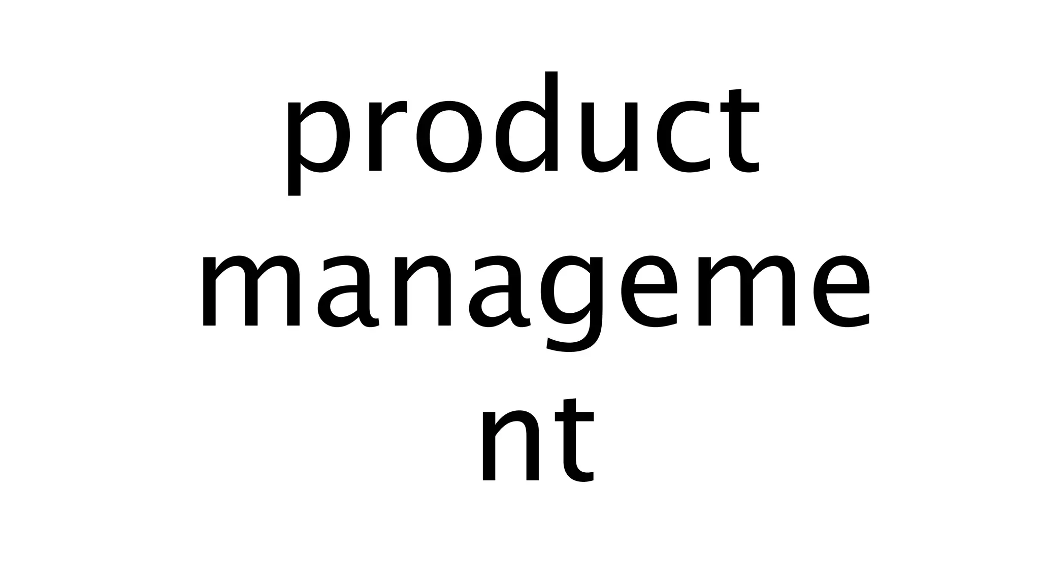 product
manageme
nt
