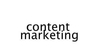 content
marketing
 