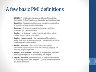 A few basic PMI definitions
71
 