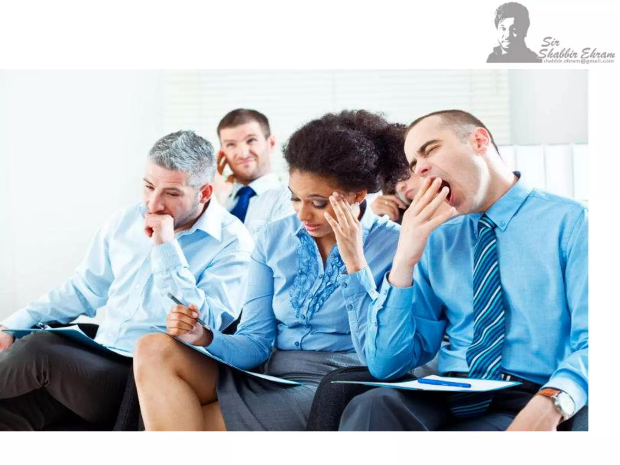Your audience may be more scared than
you…they may suffer from SEAT FRIGHT!
(This is: THE FEAR OF WASTING TIME
LISTENING TO A BAD SPEECH)
 