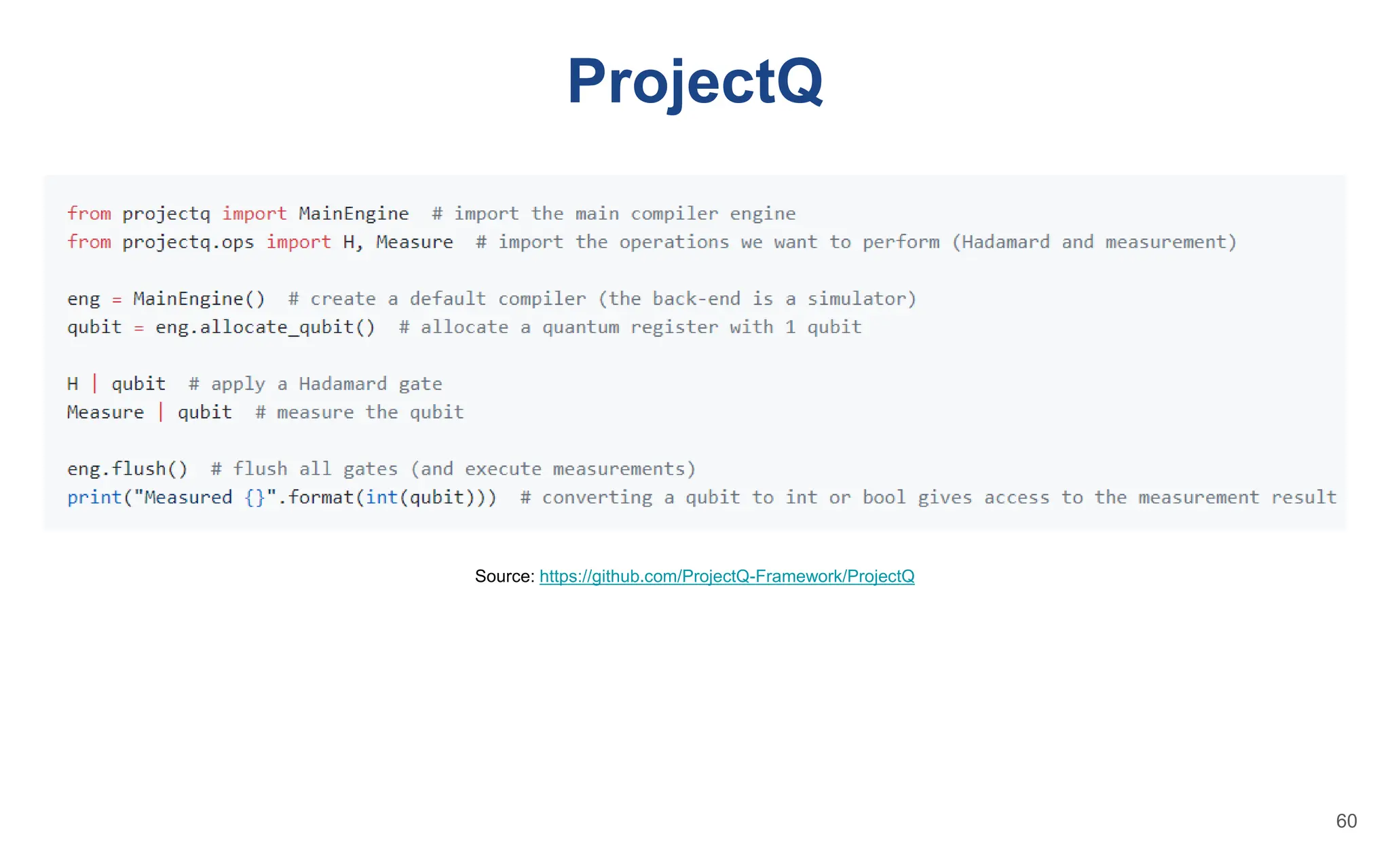 ProjectQ
Source: https://github.com/ProjectQ-Framework/ProjectQ
60
 