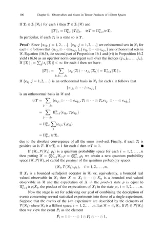 94         Chapter II: Observables and States in Tensor Products of Hilbert Spaces


Proof: Only (15.3) remains to be proved. Straightforward computation using


                                                                                        O
(15.4) and the sesquilinearity of scalar products show that for each ﬁxed i
                                                                                            n

       ku1 
 1 1 1 
 ui01 
 (ui +  