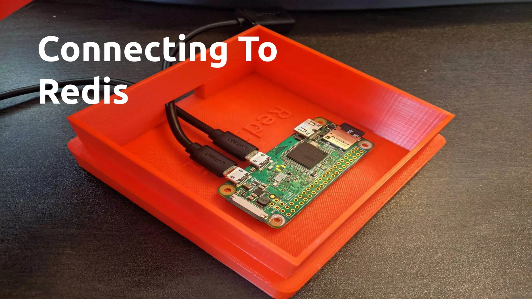 Connecting To
Redis
 