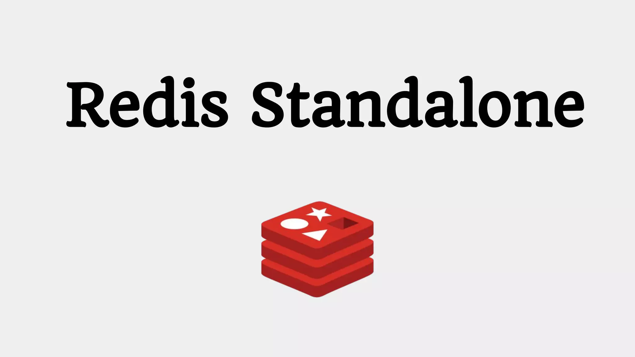Redis Standalone
 