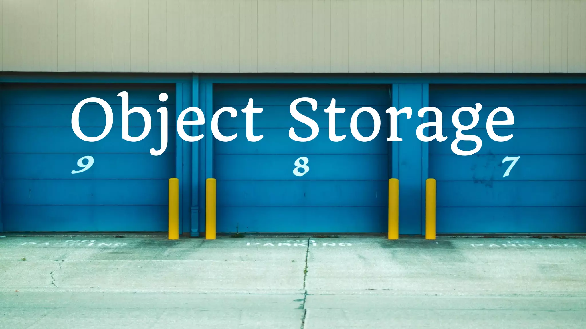Object Storage
 