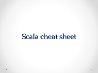 Scala cheat sheet
 