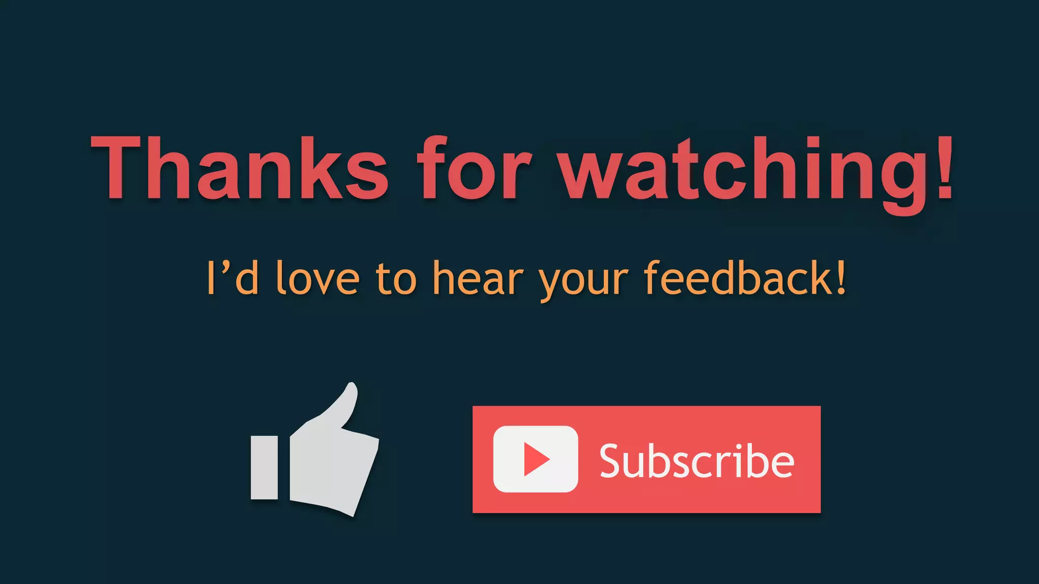 Thanks for watching!
I’d love to hear your feedback!
Subscribe
 