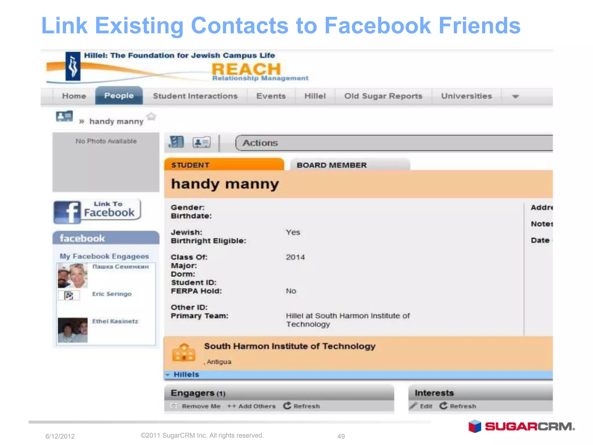 Link Existing Contacts to Facebook Friends




6/13/2012   ©2011 SugarCRM Inc. All rights reserved.   49
 