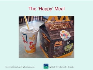 The ‘Happy’ Meal 