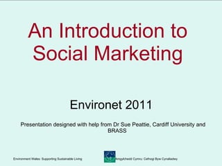 An Introduction to  Social Marketing  ,[object Object],[object Object]