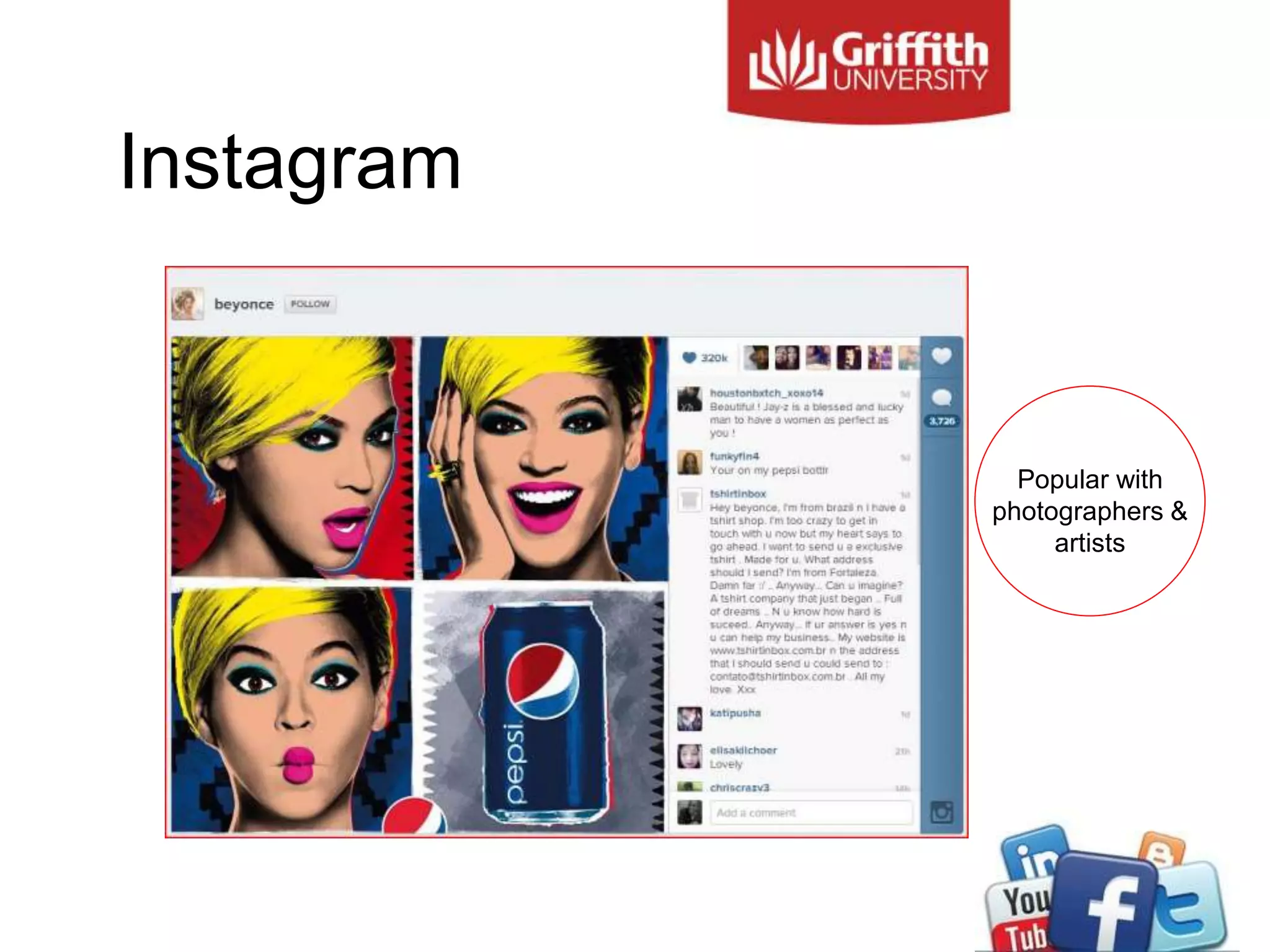 Instagram
Popular with
photographers &
artists
 