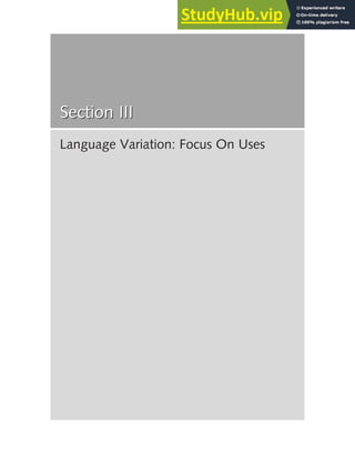 Language Variation: Focus On Uses
Section III
Section III
 