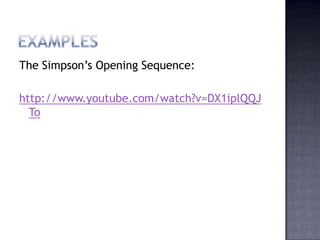 The Simpson’s Opening Sequence:

http://www.youtube.com/watch?v=DX1iplQQJ
  To
 