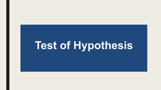 Test of Hypothesis
 