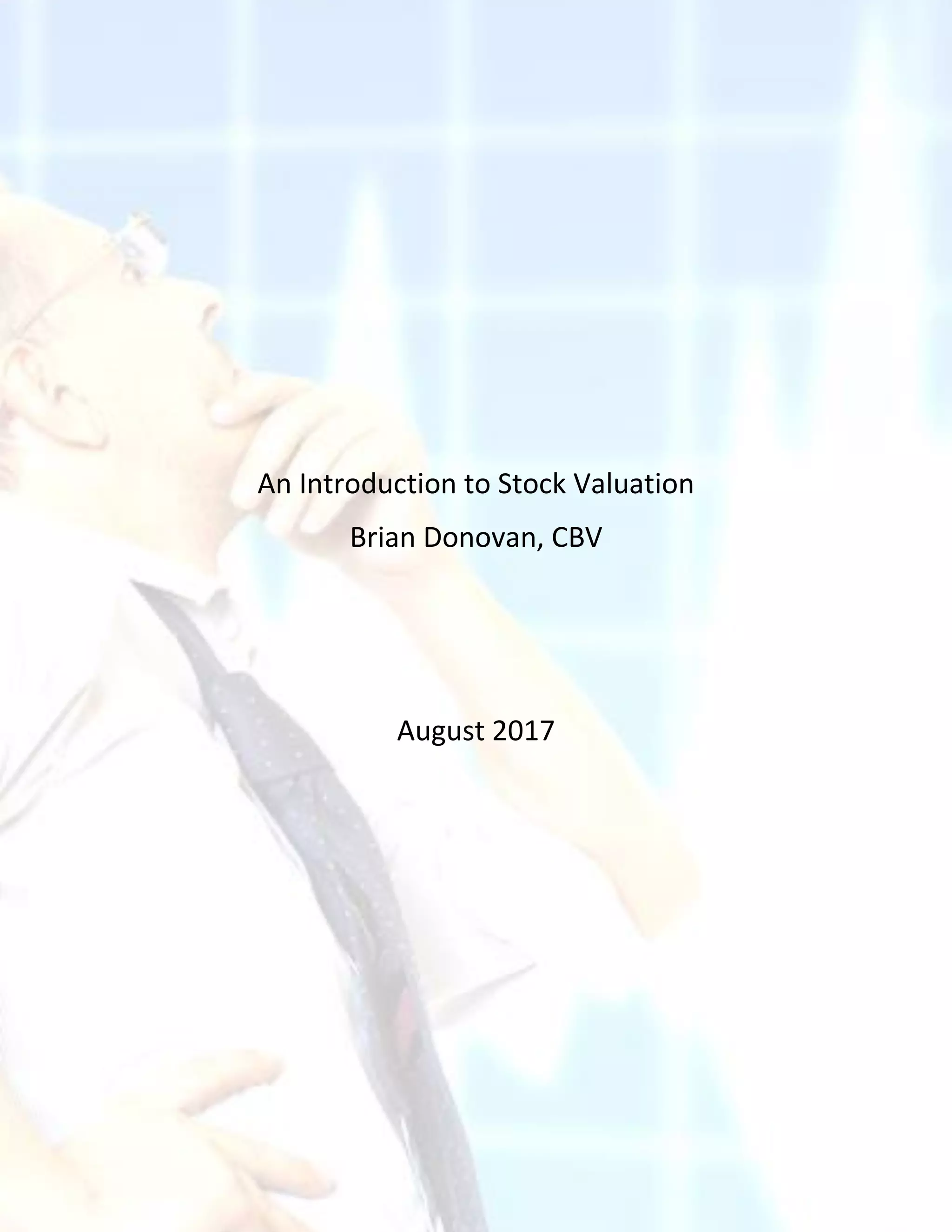 An Introduction to Stock Valuation
Brian Donovan, CBV
August 2017
 