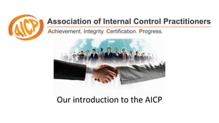 Our introduction to the AICP
 