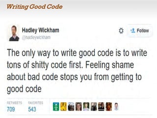 Writing Good Code
 