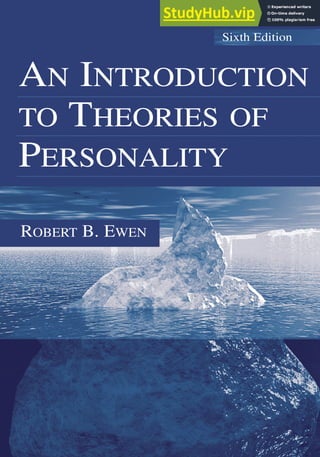 AN INTRODUCTION
TO THEORIES OF
PERSONALITY
Sixth Edition
ROBERT B. EWEN
 