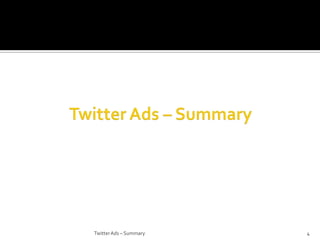 Twitter Ads – Summary

4

 