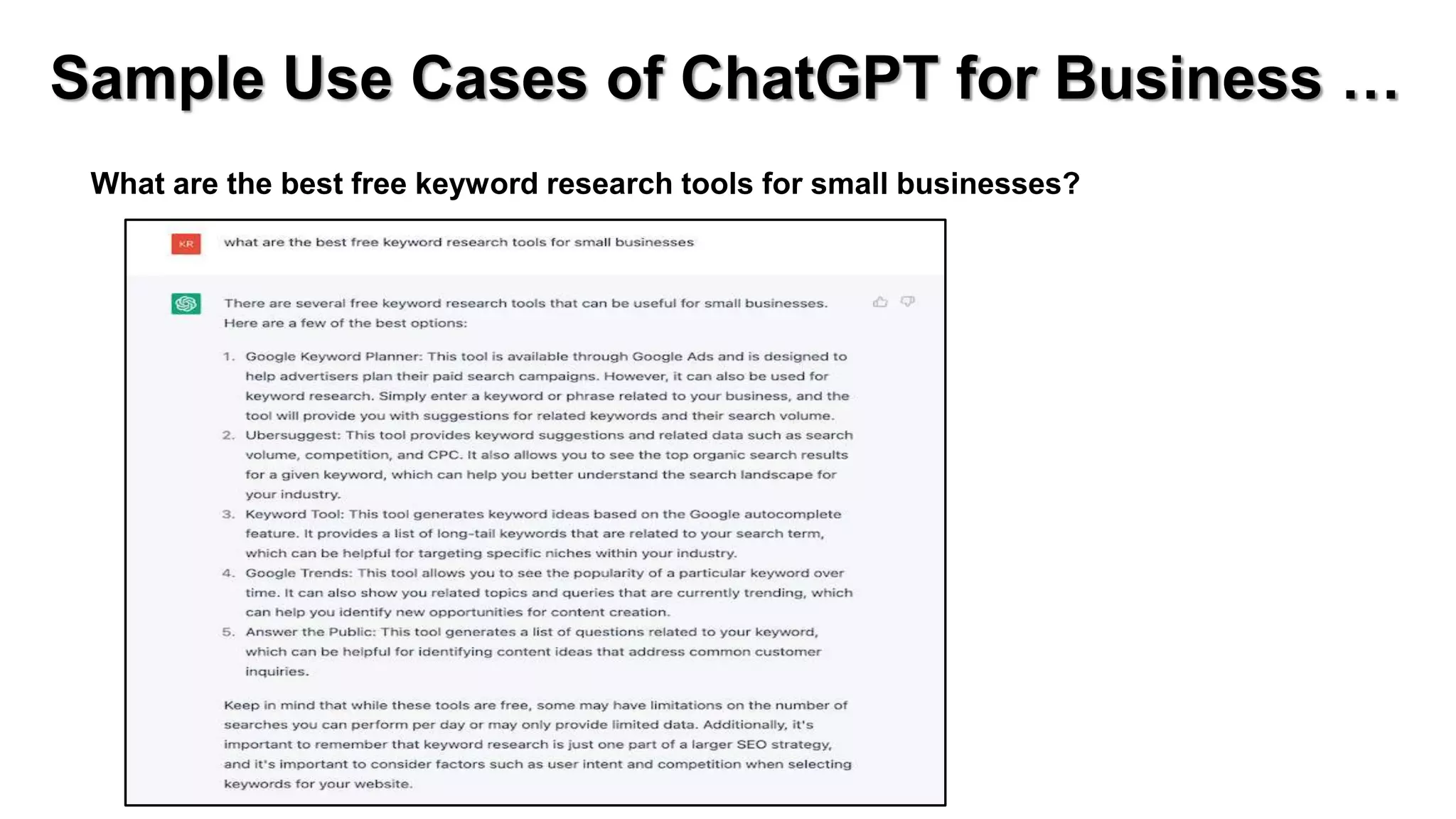 Sample Use Cases of ChatGPT for Business …
What are the best free keyword research tools for small businesses?
 