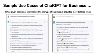 Sample Use Cases of ChatGPT for Business …
When given additional information like the type of business, it provides more tailored ideas
 