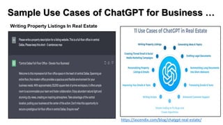 Sample Use Cases of ChatGPT for Business …
Writing Property Listings In Real Estate
https://ascendix.com/blog/chatgpt-real-estate/
 