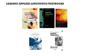 LEADING APPLIED LINGUISTICS TEXTBOOKS
 