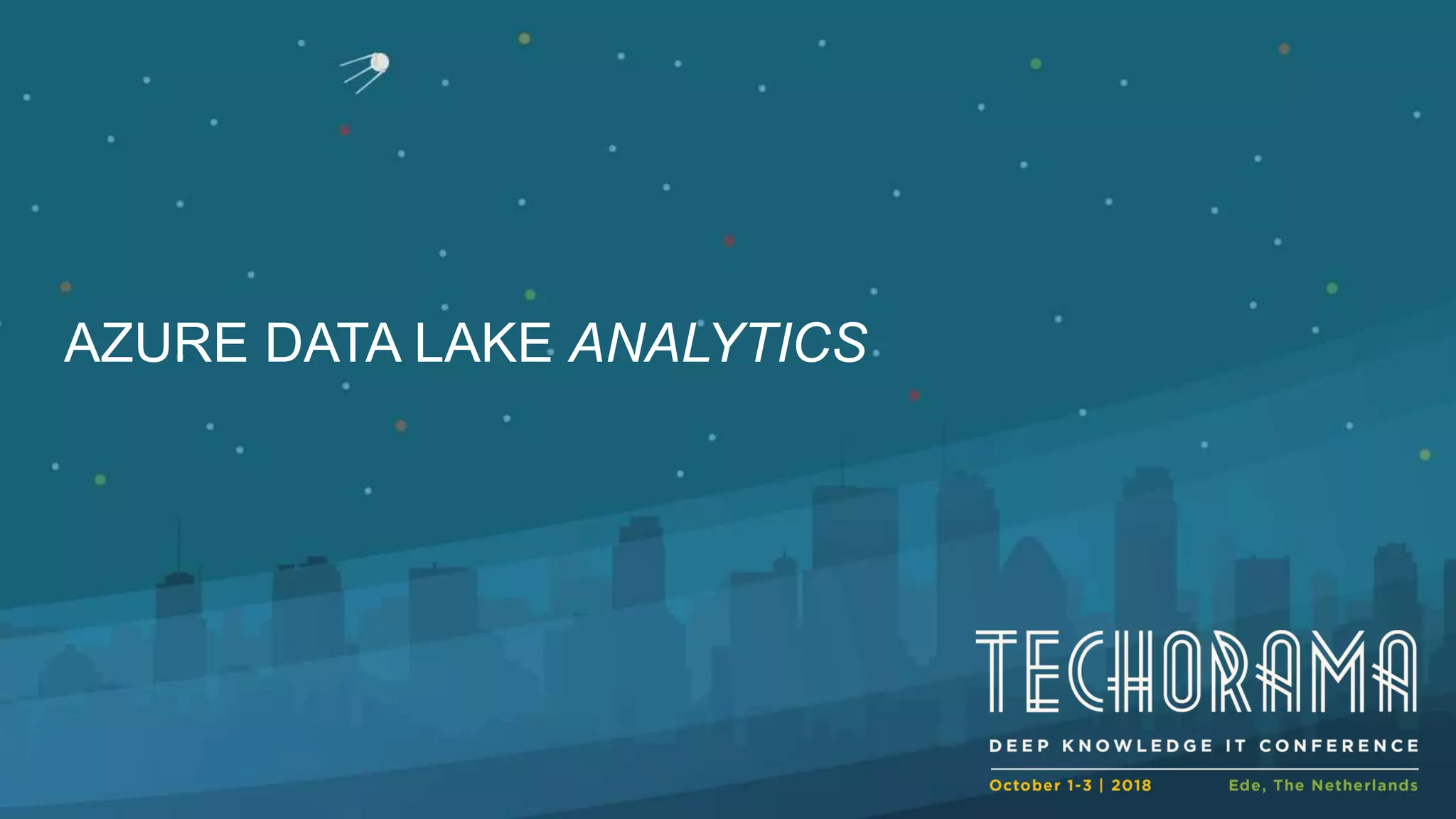 AZURE DATA LAKE ANALYTICS
 