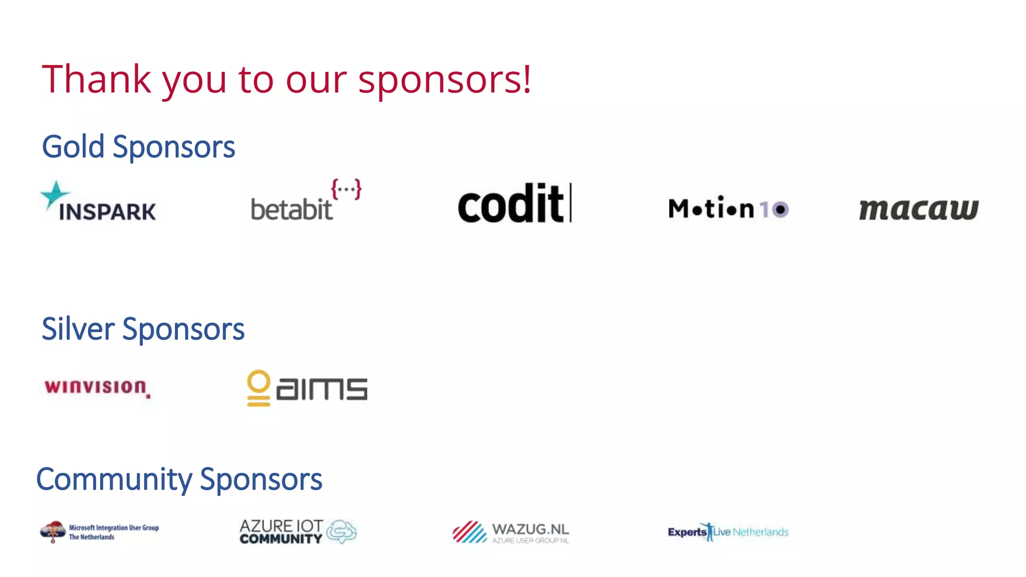 Thank you to our sponsors!
Gold Sponsors
Silver Sponsors
Community Sponsors
 