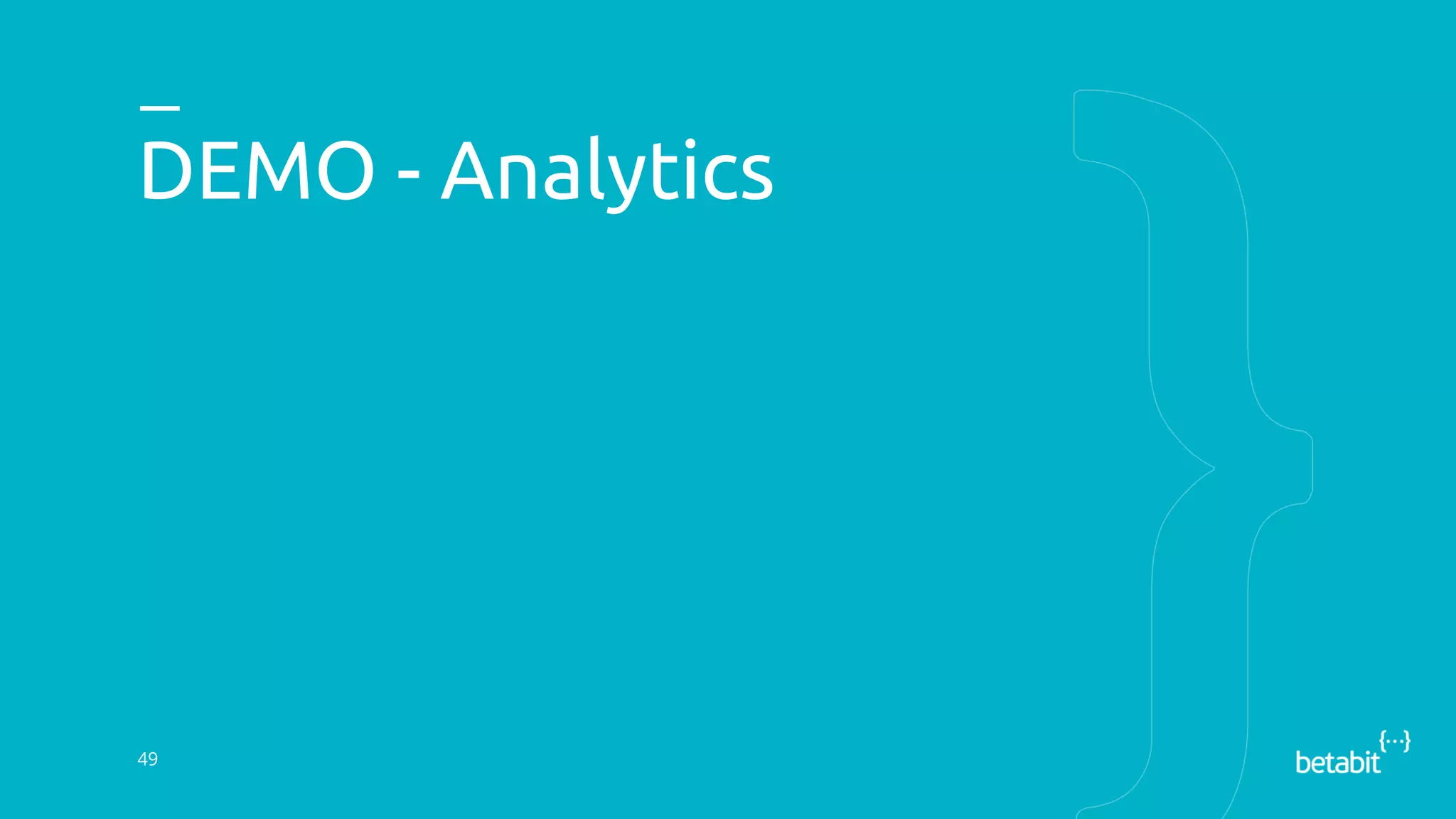 DEMO - Analytics
49
 
