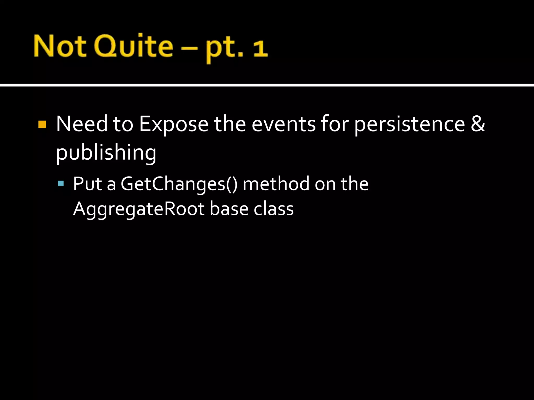 Create the EventpublicclassRetiredEvent{privatereadonlyGuid _id;publicRetiredEvent(Guid id)    {		_id = id;	}}Don’t need more state, in this case the name says it allNote it’s immutable