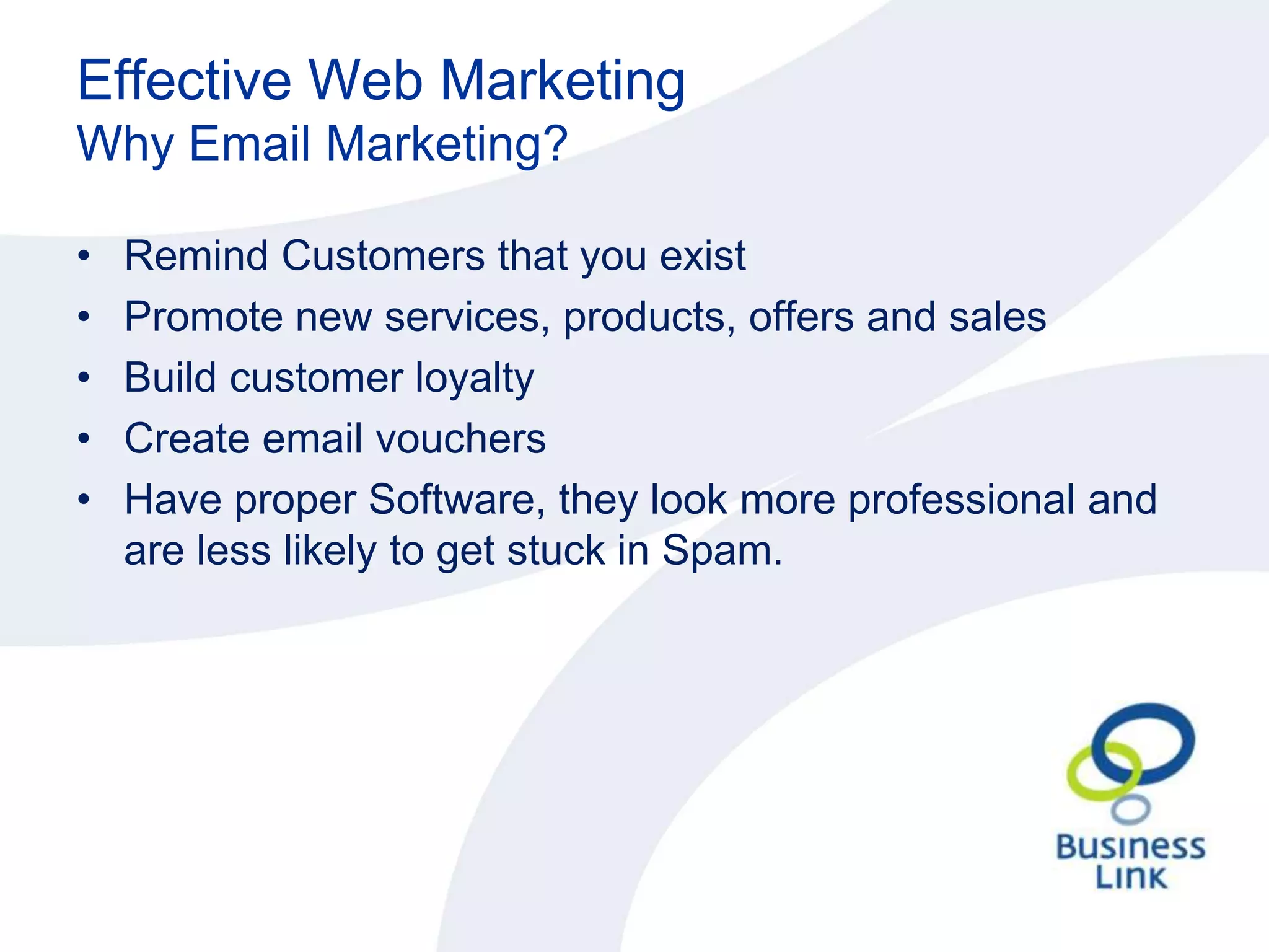 Effective Web Marketing	Research:Choosing Keywords •  Think like a customer •  Think laterally •  Brainstorm Keywords •  Ask everyone •  Search using your keywords and see what appears •  Use the free Google keyword tool/Insights •  Kgen/Wordtracker•  Analytics 