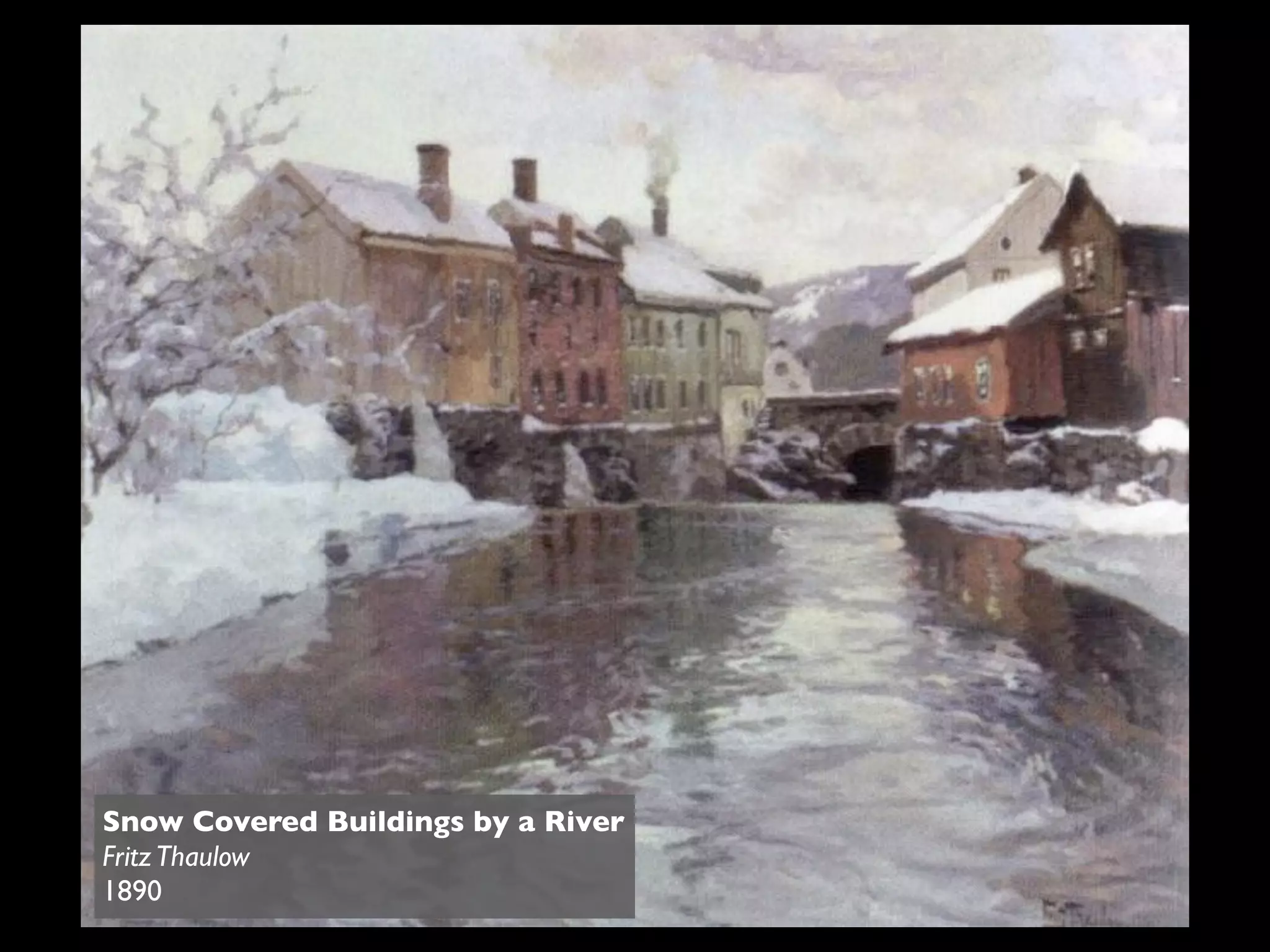 Snow Covered Buildings by a River
Fritz Thaulow
1890
 