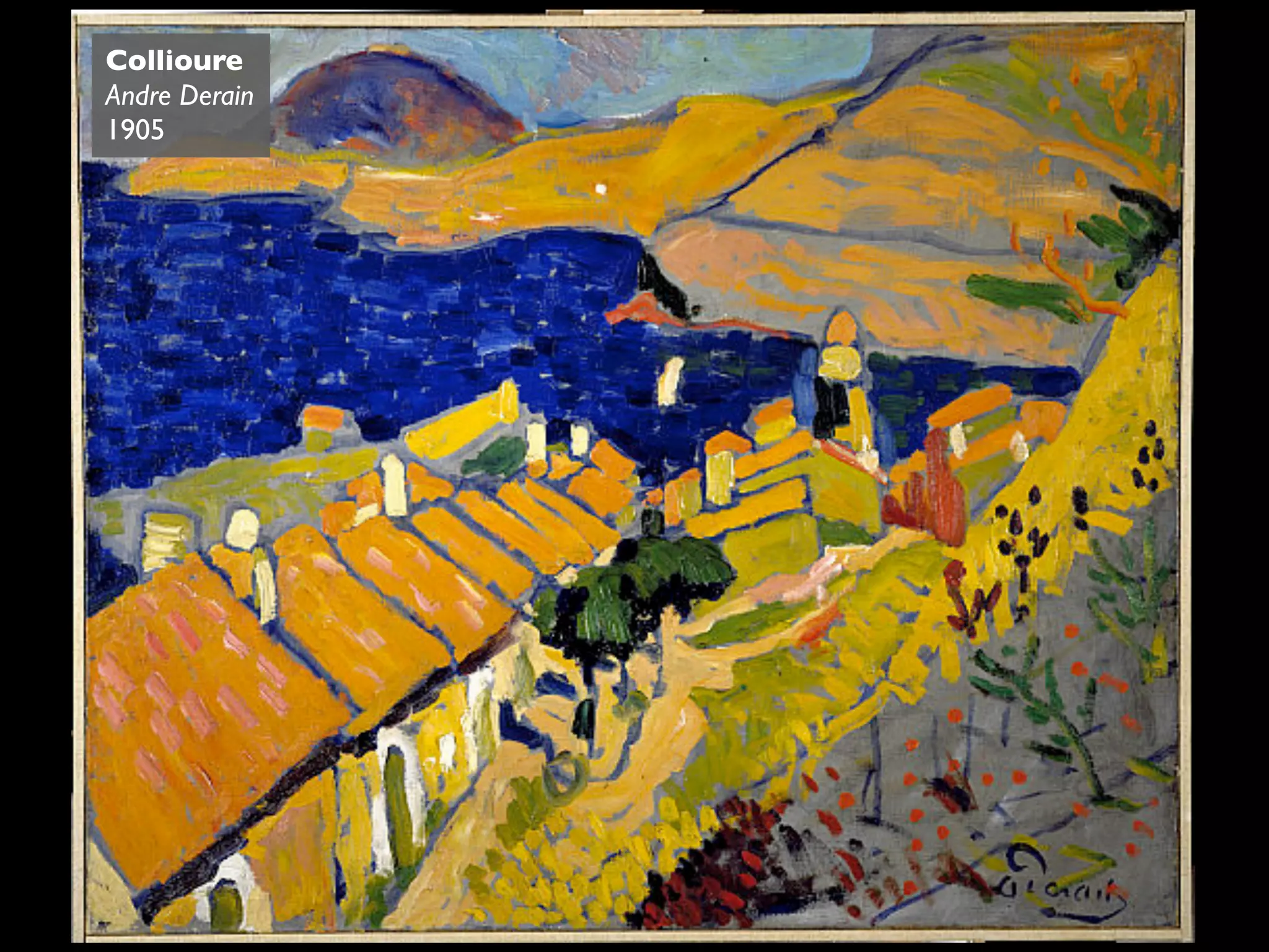 Collioure
Andre Derain
1905
 