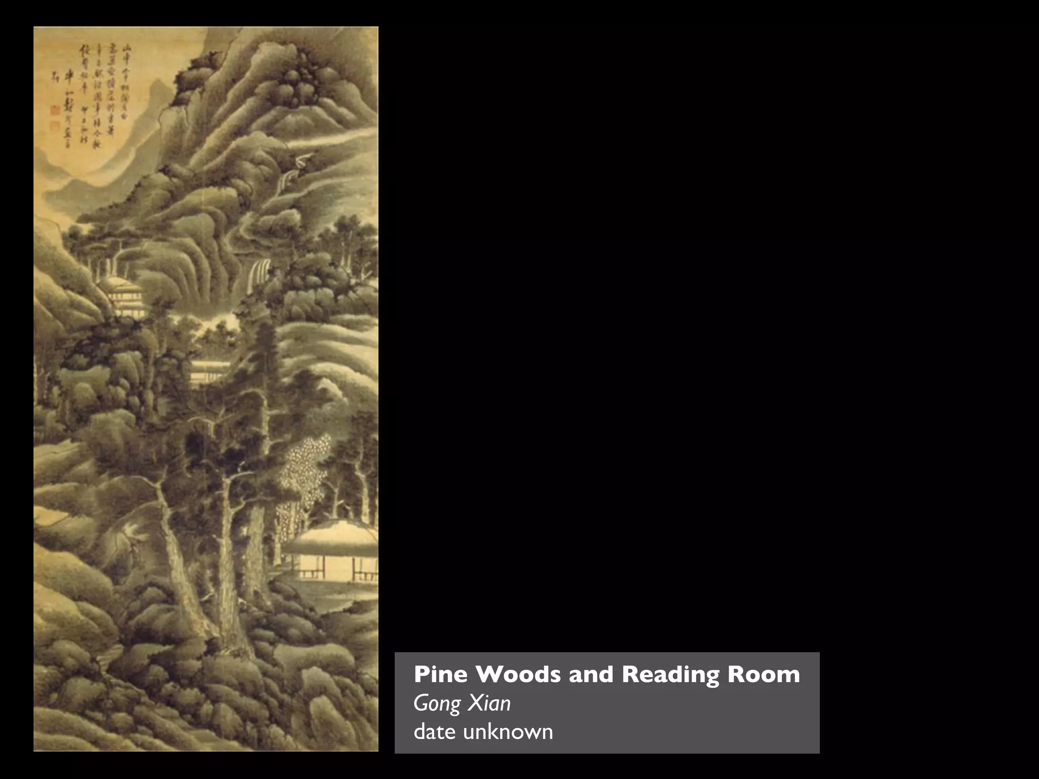 Pine Woods and Reading Room
Gong Xian
date unknown
 