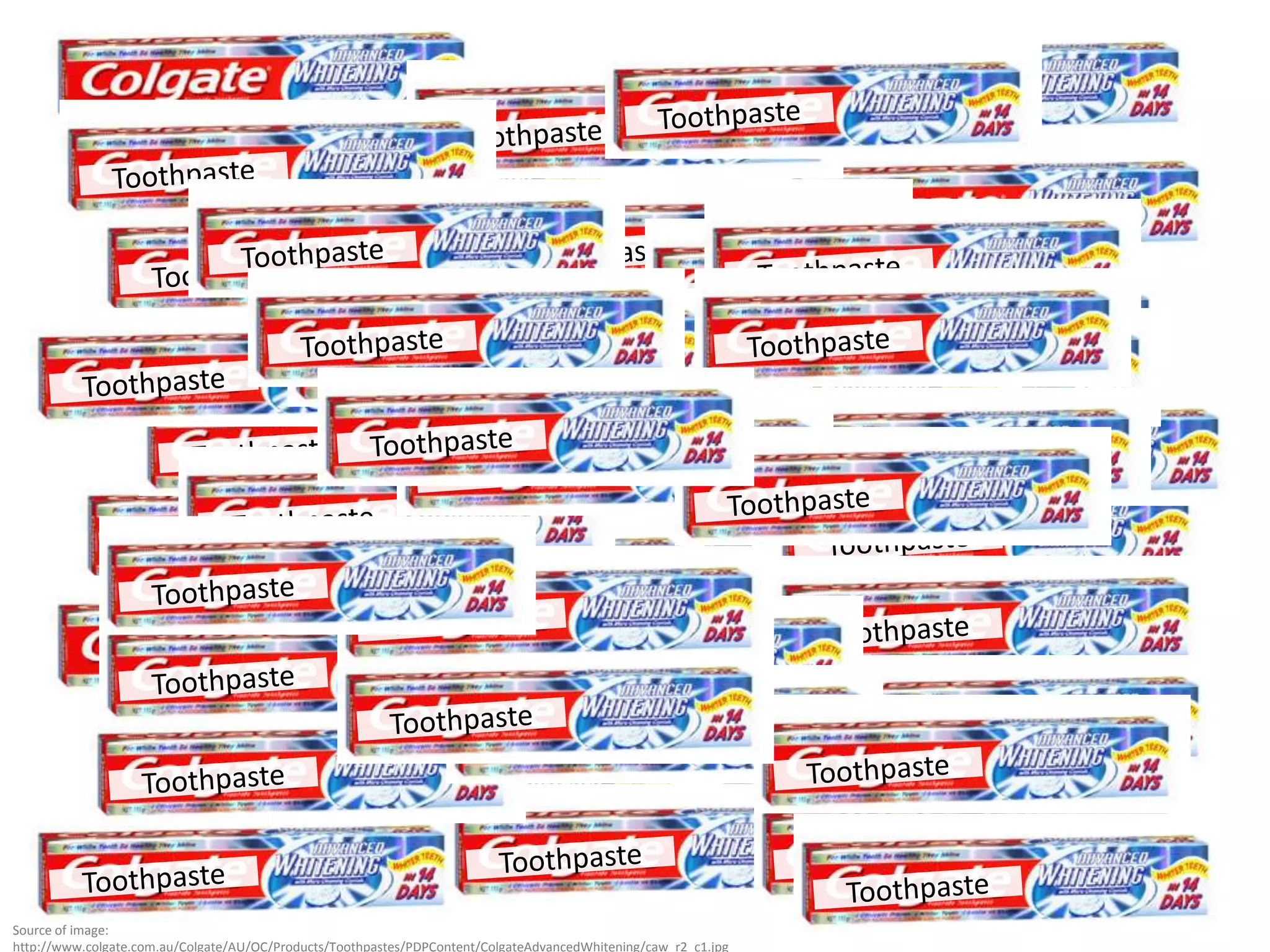 Source of image:
http://www.colgate.com.au/Colgate/AU/OC/Products/Toothpastes/PDPContent/ColgateAdvancedWhitening/caw_r2_c1.jpg
 