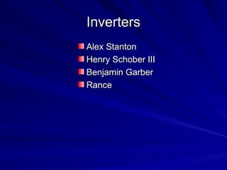 An inverter is an electrical circuit capable of turning DC power into ...