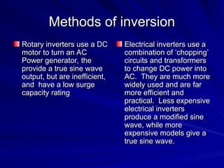 Inversion Output Circuits An inverter is an electrical circuit capable of turning DC power into ...