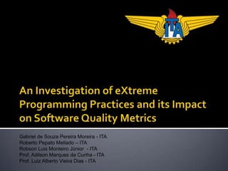 An Investigation Of EXtreme Programming Practices | PPT
