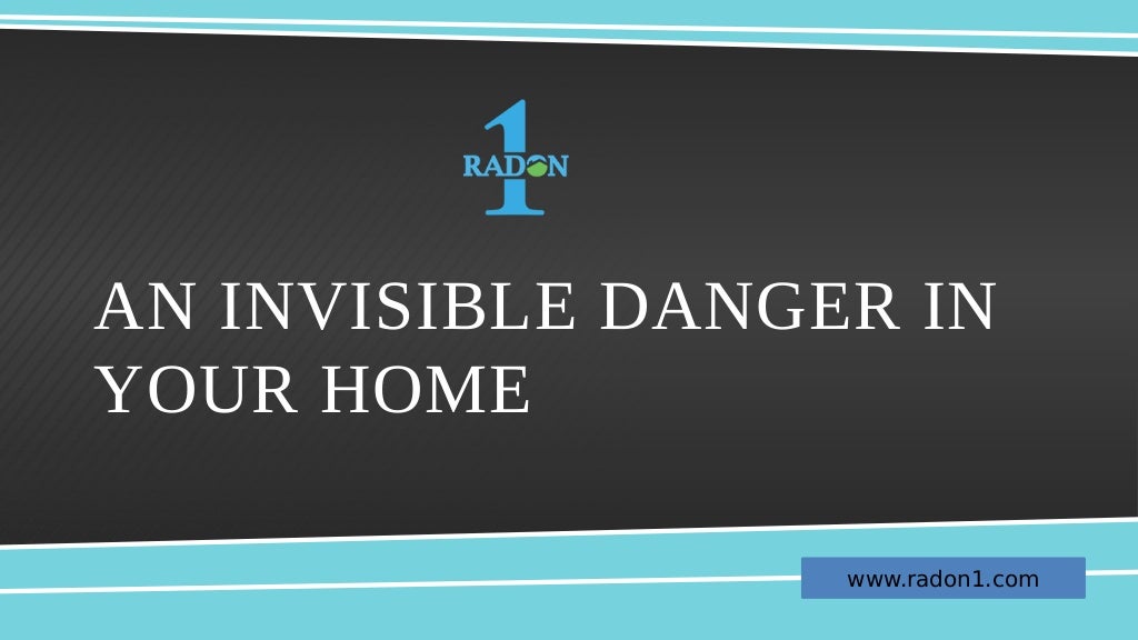 An invisible danger in your home