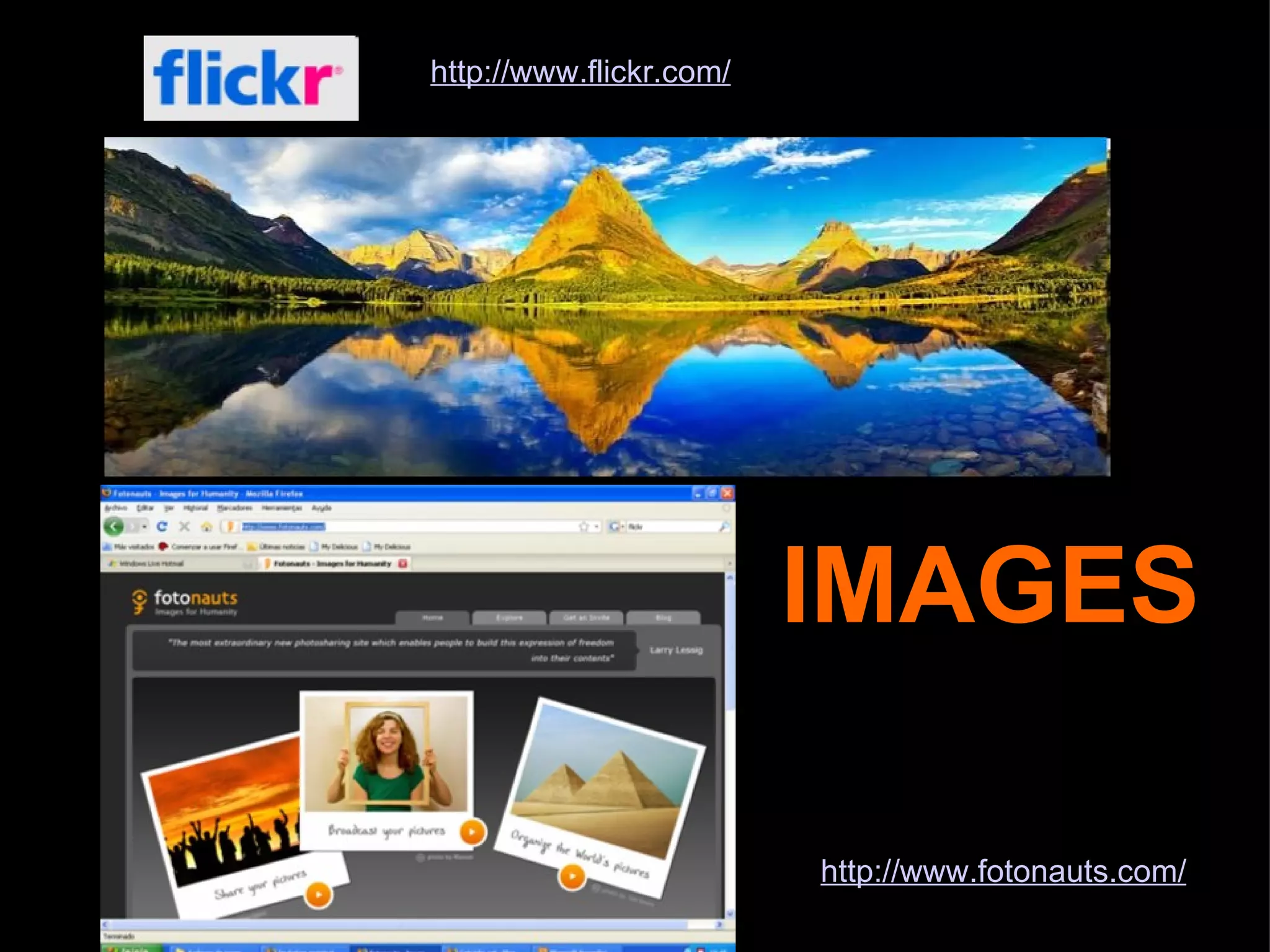 http:// www.fotonauts.com / http:// www.flickr.com/ IMAGES 