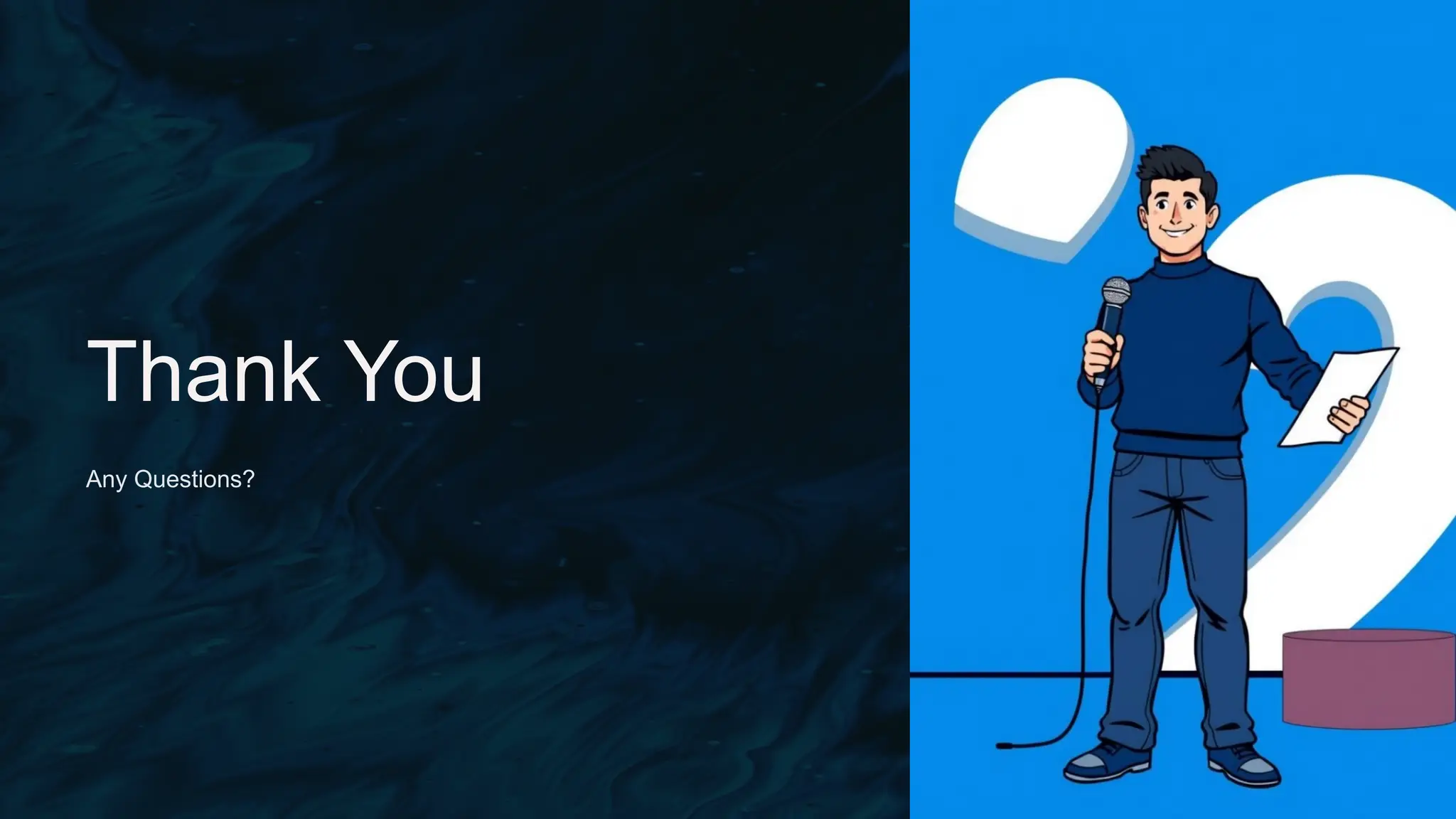 Thank You
Any Questions?
 