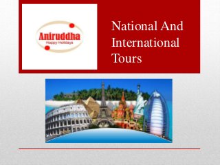 National And
International
Tours
 