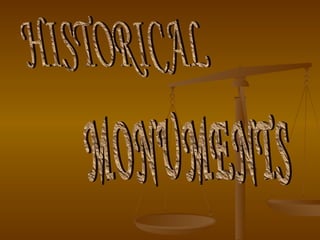 HISTORICAL MONUMENTS 