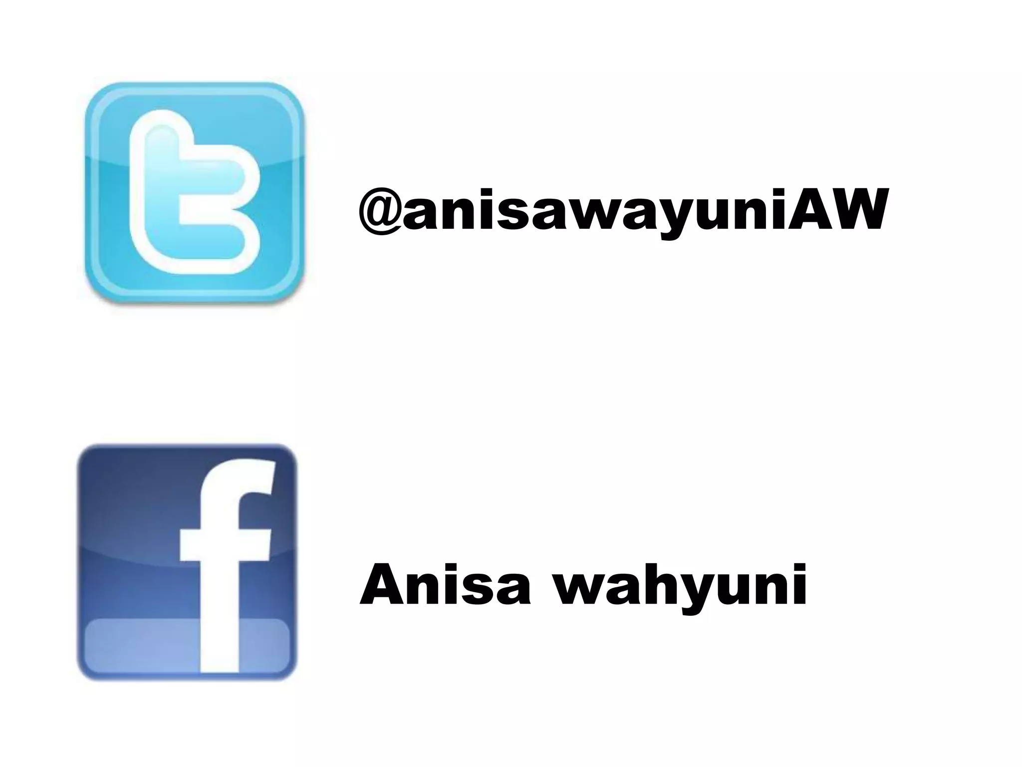 @anisawayuniAW




Anisa wahyuni
 